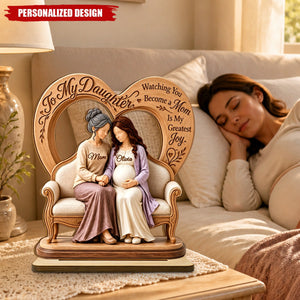 Personalized To My Daughter Watching You Become A Mom Wooden Plaque