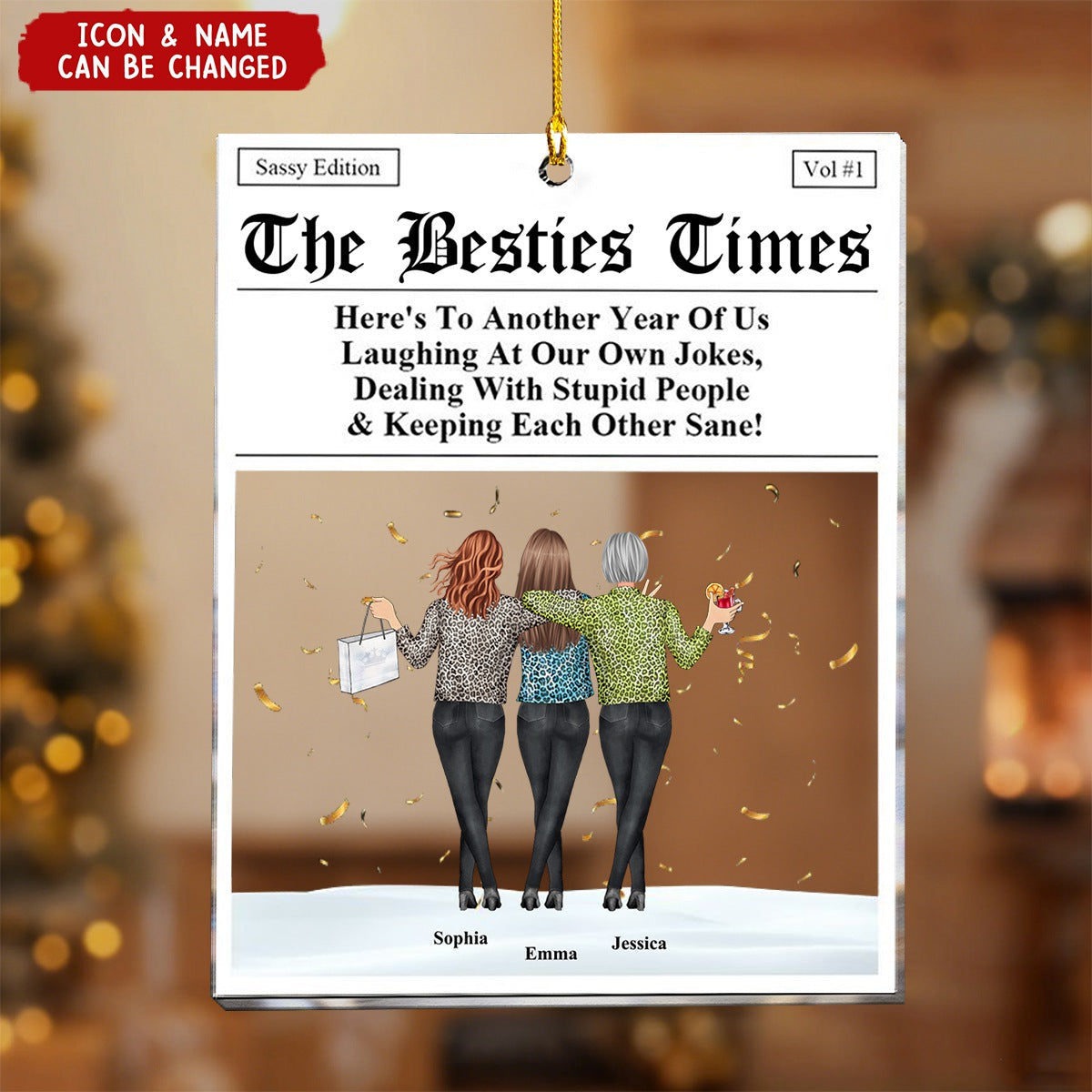 The B*tches Times - Here's To Another Year Of Us Laughing At Our Own Jokes - Personalized Acrylic Ornament